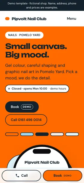 Phone-sized screenshot of Pipvolt Nail Club, an example nail studio site: a bright orange page with the heavy rounded headline "Small canvas. Big mood.", a short intro, a dark "Book" button, an outlined call button and a row of colour swatches, with a sticky Call and Book bar along the bottom.